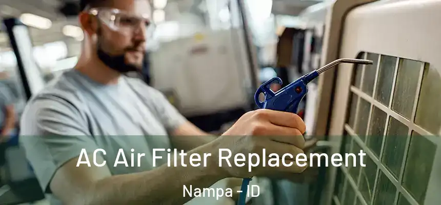 AC Air Filter Replacement Nampa - ID