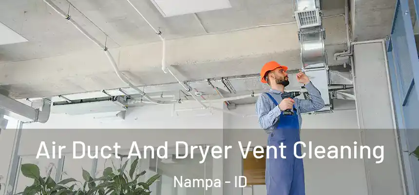 Air Duct And Dryer Vent Cleaning Nampa - ID