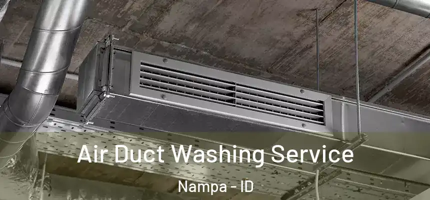 Air Duct Washing Service Nampa - ID