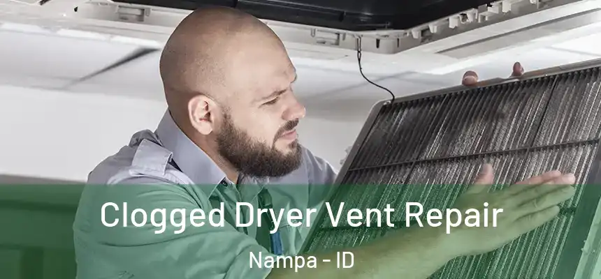 Clogged Dryer Vent Repair Nampa - ID