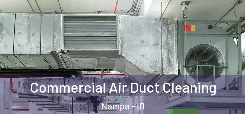 Commercial Air Duct Cleaning Nampa - ID