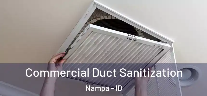 Commercial Duct Sanitization Nampa - ID
