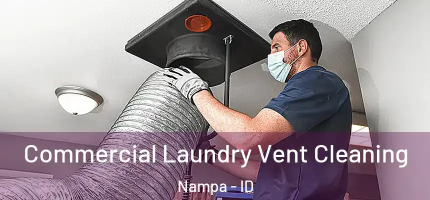 Commercial Laundry Vent Cleaning Nampa - ID