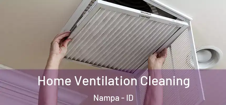 Home Ventilation Cleaning Nampa - ID