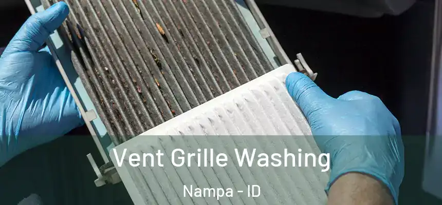 Vent Grille Washing Nampa - ID
